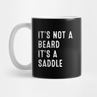 It's Not A Beard It's A Saddle Mug